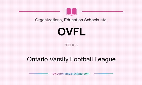 What does OVFL mean? It stands for Ontario Varsity Football League