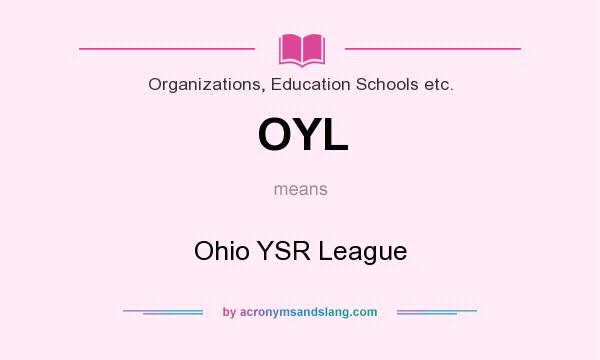 What does OYL mean? It stands for Ohio YSR League
