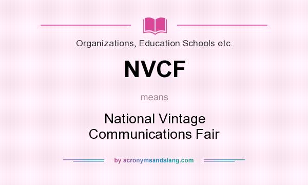 What does NVCF mean? It stands for National Vintage Communications Fair