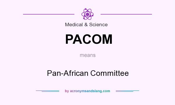What does PACOM mean? It stands for Pan-African Committee