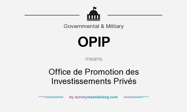 What does OPIP mean? It stands for Office de Promotion des Investissements Privés