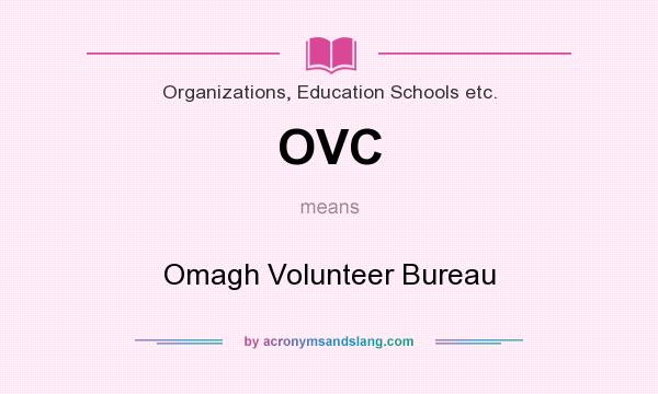 What does OVC mean? It stands for Omagh Volunteer Bureau
