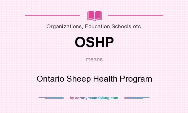 What does OSHP mean? It stands for Ontario Sheep Health Program