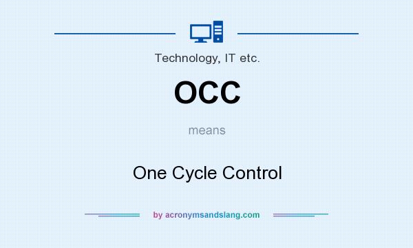 What does OCC mean? It stands for One Cycle Control