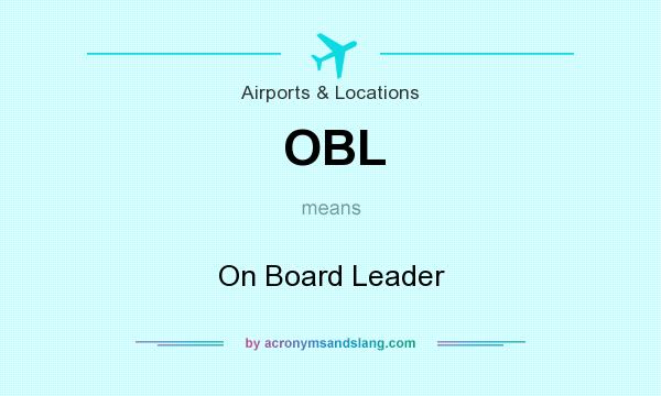 What does OBL mean? It stands for On Board Leader