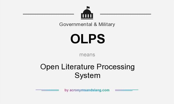 What does OLPS mean? It stands for Open Literature Processing System