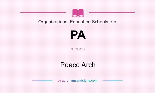 What does PA mean? It stands for Peace Arch