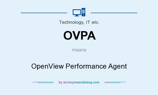 What does OVPA mean? It stands for OpenView Performance Agent
