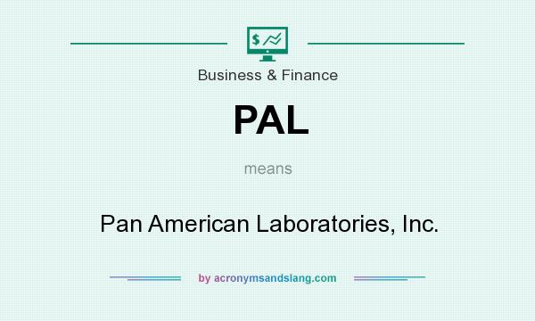 What does PAL mean? It stands for Pan American Laboratories, Inc.