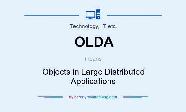 What does OLDA mean? It stands for Objects in Large Distributed Applications