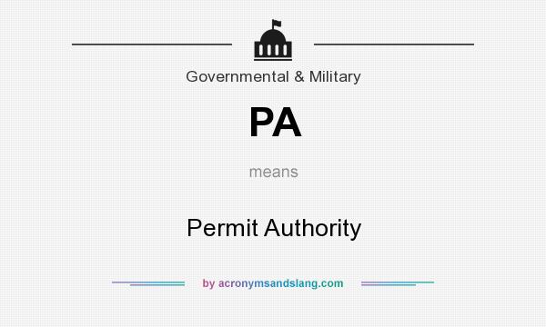 What does PA mean? It stands for Permit Authority