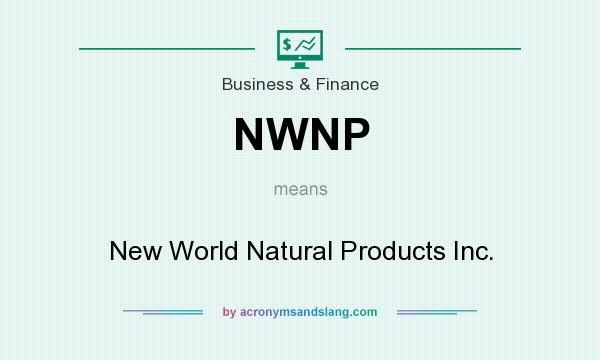 What does NWNP mean? It stands for New World Natural Products Inc.