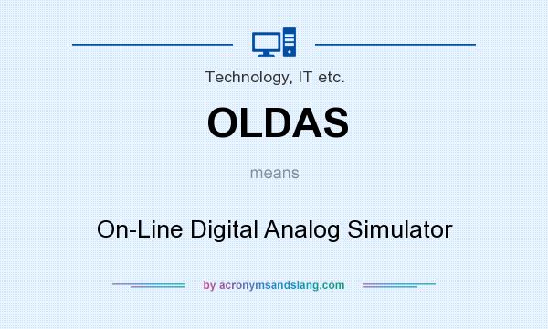 What does OLDAS mean? It stands for On-Line Digital Analog Simulator