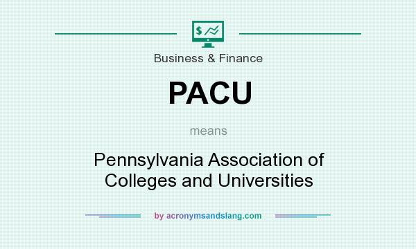 What does PACU mean? It stands for Pennsylvania Association of Colleges and Universities