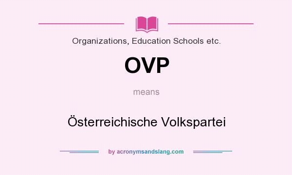 What does OVP mean? It stands for Österreichische Volkspartei
