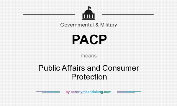 What does PACP mean? It stands for Public Affairs and Consumer Protection