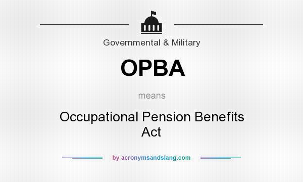 What does OPBA mean? It stands for Occupational Pension Benefits Act