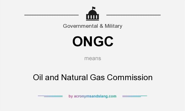 What does ONGC mean? It stands for Oil and Natural Gas Commission