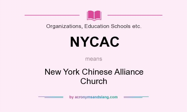What does NYCAC mean? It stands for New York Chinese Alliance Church