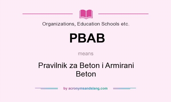 What does PBAB mean? It stands for Pravilnik za Beton i Armirani Beton
