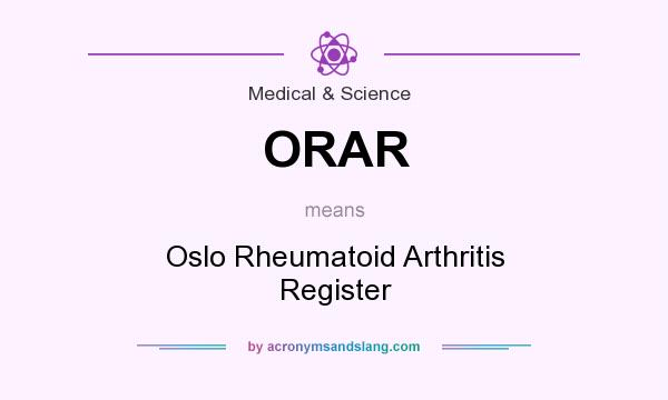 What does ORAR mean? It stands for Oslo Rheumatoid Arthritis Register