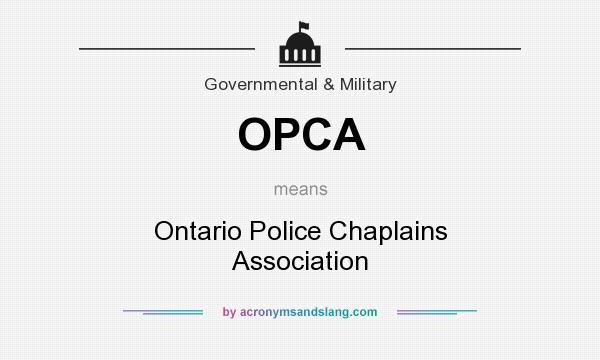What does OPCA mean? It stands for Ontario Police Chaplains Association