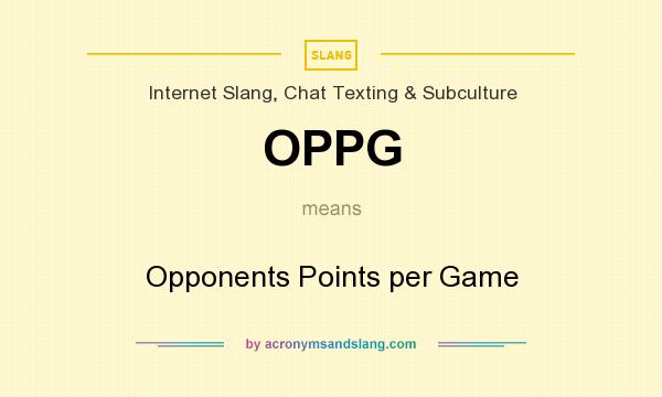 What does OPPG mean? It stands for Opponents Points per Game