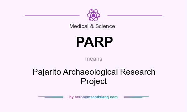 What does PARP mean? It stands for Pajarito Archaeological Research Project