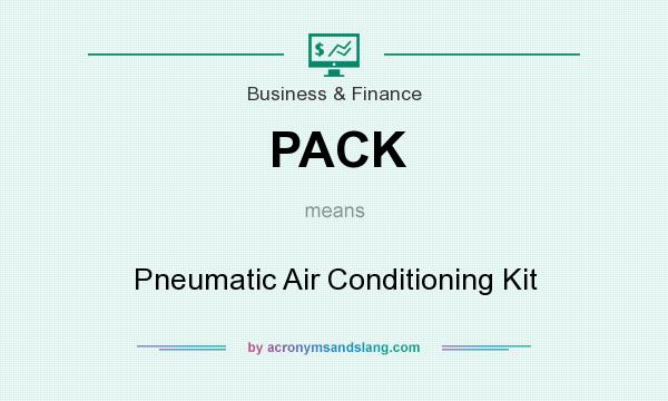 What does PACK mean? It stands for Pneumatic Air Conditioning Kit