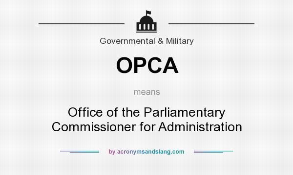 What does OPCA mean? It stands for Office of the Parliamentary Commissioner for Administration