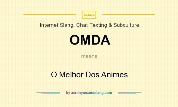What does OMDA mean? It stands for O Melhor Dos Animes