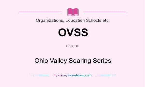 What does OVSS mean? It stands for Ohio Valley Soaring Series