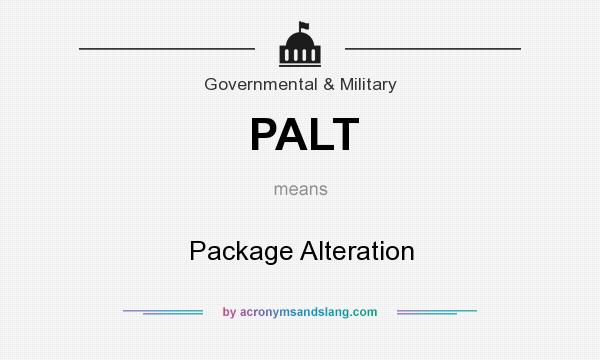 What does PALT mean? It stands for Package Alteration