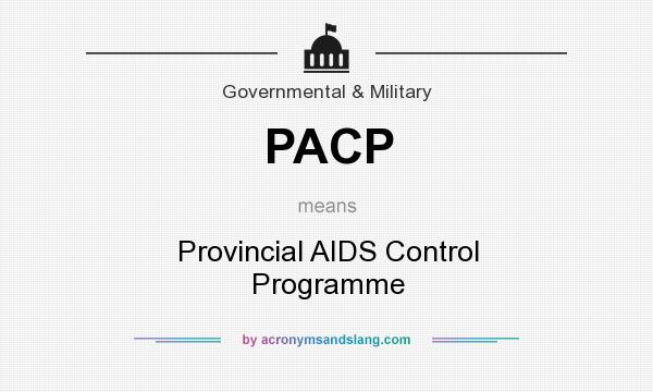 What does PACP mean? It stands for Provincial AIDS Control Programme