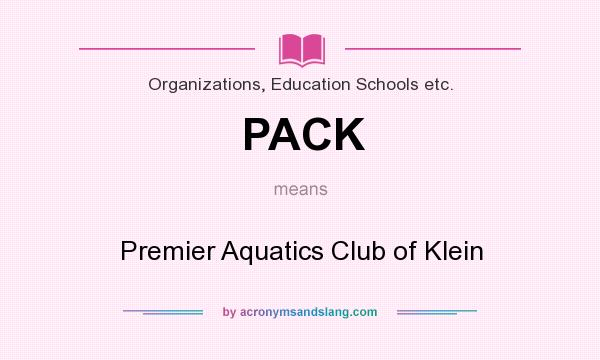 What does PACK mean? It stands for Premier Aquatics Club of Klein