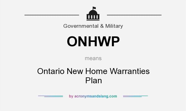 What does ONHWP mean? It stands for Ontario New Home Warranties Plan