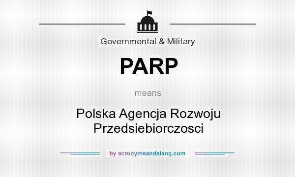 What does PARP mean? It stands for Polska Agencja Rozwoju Przedsiebiorczosci
