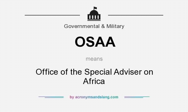 What does OSAA mean? It stands for Office of the Special Adviser on Africa