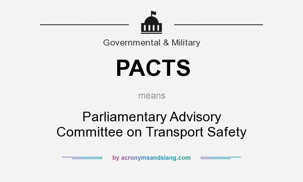 What does PACTS mean? It stands for Parliamentary Advisory Committee on Transport Safety