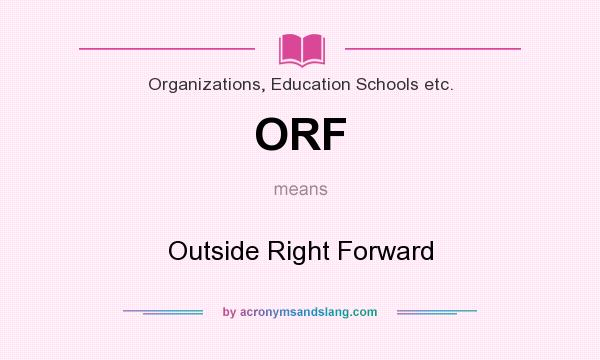 What does ORF mean? It stands for Outside Right Forward
