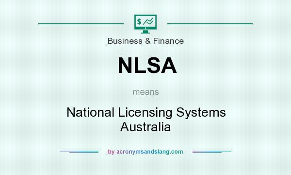 What does NLSA mean? It stands for National Licensing Systems Australia