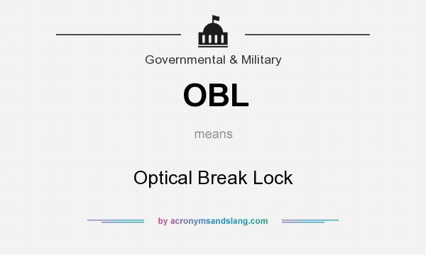 What does OBL mean? It stands for Optical Break Lock