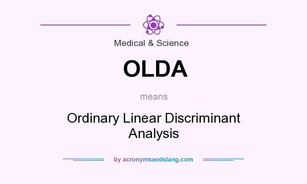 What does OLDA mean? It stands for Ordinary Linear Discriminant Analysis
