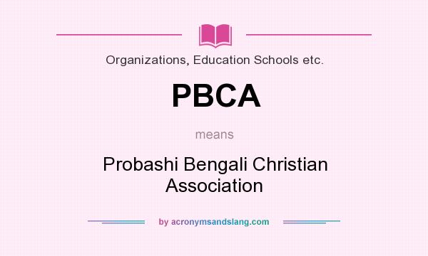 What does PBCA mean? It stands for Probashi Bengali Christian Association