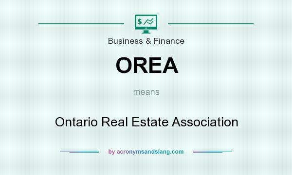 What does OREA mean? It stands for Ontario Real Estate Association