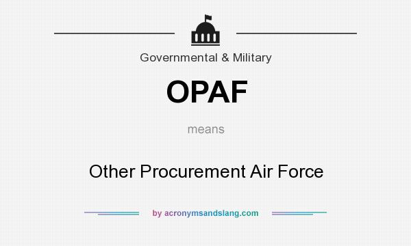 What does OPAF mean? It stands for Other Procurement Air Force