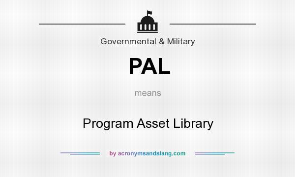What does PAL mean? It stands for Program Asset Library