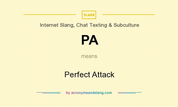 What does PA mean? It stands for Perfect Attack