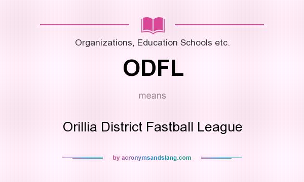 What does ODFL mean? It stands for Orillia District Fastball League