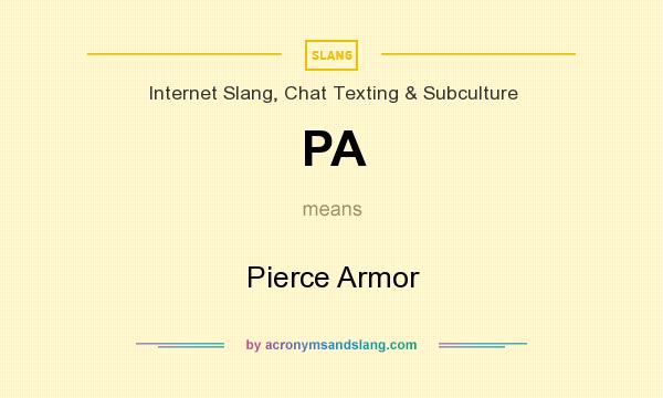 What does PA mean? It stands for Pierce Armor